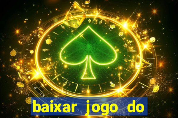 baixar jogo do tigrinho demo